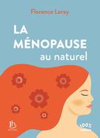 La ménopause au naturel, 100 % naturo