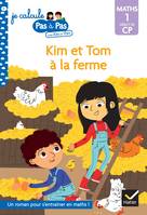 Je calcule pas à pas avec Kim et Tom, 5, Kim et Tom Maths 1 Début de CP - Kim et Tom à la ferme