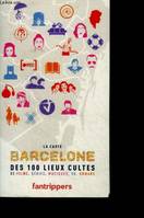 LA CARTE BARCELONE DES 100 LIEUX CULTES DE FILMS, SERIES, MUSIQUES, BD, ROMANS