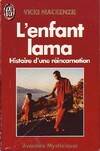 L'enfant lama - histoire d'une reincarnation, histoire d'une réincarnation