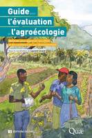 Guide pour l'évaluation de l'agroécologie, Méthode pour apprécier ses effets et comprendre les conditions de son développement