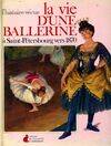 Vie d'une ballerine a saint petersbourg vers 1870 (La), à Saint-Pétersbourg vers1870