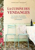 La cuisine des vendanges, Les recettes des familles vigneronnes en Bourgogne et Beaujolais