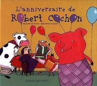 L'ANNIVERSAIRE DE ROBERT COCHON