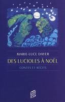 Des lucioles à Noël / contes et récits, contes et récits