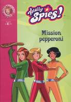 26, Totally Spies ! Tome XXVI : Mission Peperoni