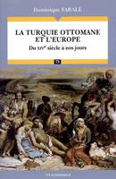 La Turquie ottomane et l'Europe, Du XIVe siècle à nos jours