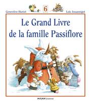 Le grand livre de la famille Passiflore., 6, GRAND LIVRE DE LA FAMILLE PASSIFLORE - T