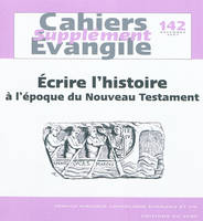 Écrire l'histoire à l'époque du Nouveau Testament, Ecrire l'histoire à l'époque du Nouveau Testament