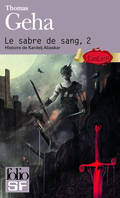 2, Le sabre de sang (Tome 2-Histoire de Kardelj Abaskar), Histoire de Kardelj Abaskar