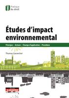 Études d'impact environnemental, Principes - Acteurs - Champs d'application - Procédure