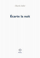 Écarte la nuit, théâtre