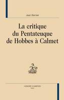 La critique du Pentateuque de Hobbes à Calmet