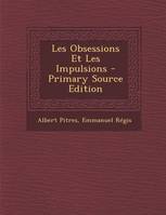 Les Obsessions Et Les Impulsions - Primary Source Edition