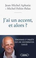 J'ai un accent et alors ?