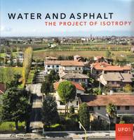 Water & Asphalt The Project of Isotropy /anglais