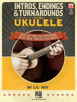 Intros, Endings & Turnarounds for Ukulele, Spice Up Your Uke Repertoire with These Timeless Chestnuts