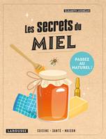 Les secrets du miel, Cuisine, santé, maison