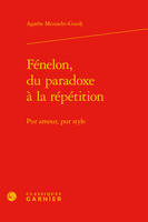 Fénelon, du paradoxe à la répétition, Pur amour, pur style