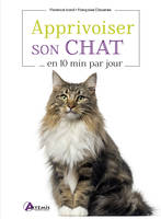 Apprivoiser son chat en 10 min par jour