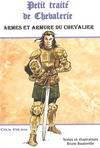 Armes et armure du chevalier. Petit traité de chevalerie