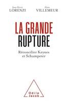 La Grande Rupture, Réconcilier Keynes et Schumpeter