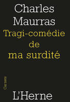 tragi-comedie de ma surdite