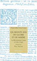 Quarante ans de gloire et de misère - La Révolution corse (1729-1769), la révolution corse, 1729-1769