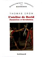 L'Atelier de David, Émulation et Révolution