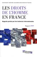 Les droits de l'homme en France - Rapport 2009, regards portés par les instances internationales