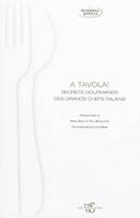 A tavola ! - Secrets gourmands des grands chefs italiens