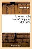 Mémoire sur le vin de Champagne (Éd.1886)