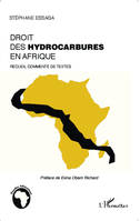 Le droit des hydrocarbures en Afrique, Recueil commenté de textes