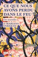 Feuilleton Fiction Etrangère Ce que nous avons perdu dans le feu