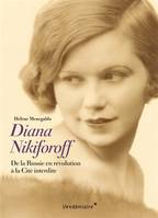 Diana Nikiforoff , De la Russie en révolution à la Cité interdite