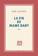 La fin de Mame Baby, Mention spéciale du Prix Wepler-Fondation la Poste - 2017 