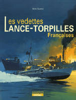 VEDETTES LANCE-TORPILLES FRANC, des prototypes aux Motor Torpedo boats de la 23e Flottille FNFL