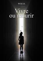 Vivre ou mourir