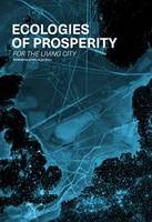 Ecologies of Prosperity for the Living City /anglais