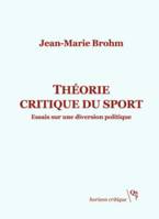 Théorie critique du sport, Essais sur une diversion politique