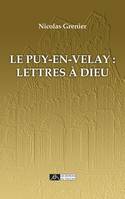 Le Puy-en-Velay, Lettres à dieu