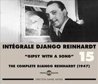 DJANGO REINHARDT INTEGRALE VOL 15 GIPSY WITH A SONG 1947 COFFRET DOUBLE CD AUDIO