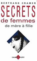 Secrets de femmes, De mère à fille