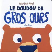 DOUDOU DE GROS OURS (LE)  - (TOUT CARTON)