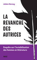 La revanche des autrices, Enquête sur l'invisibilisation des femmes en littérature