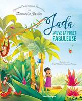 Jada sauve la fôret fabuleuse, Un conte d'aventures et d'émotions