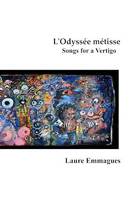 L'Odyssée métisse, Songs for a Vertigo