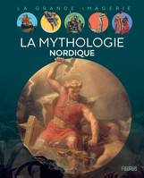 La grande imagerie La mythologie nordique