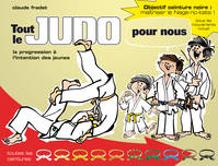 Tout le judo pour nous, La progression à l'intention des jeunes