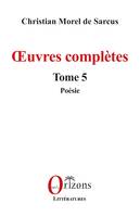 Œuvres complètes, Tome 5 - Poésie